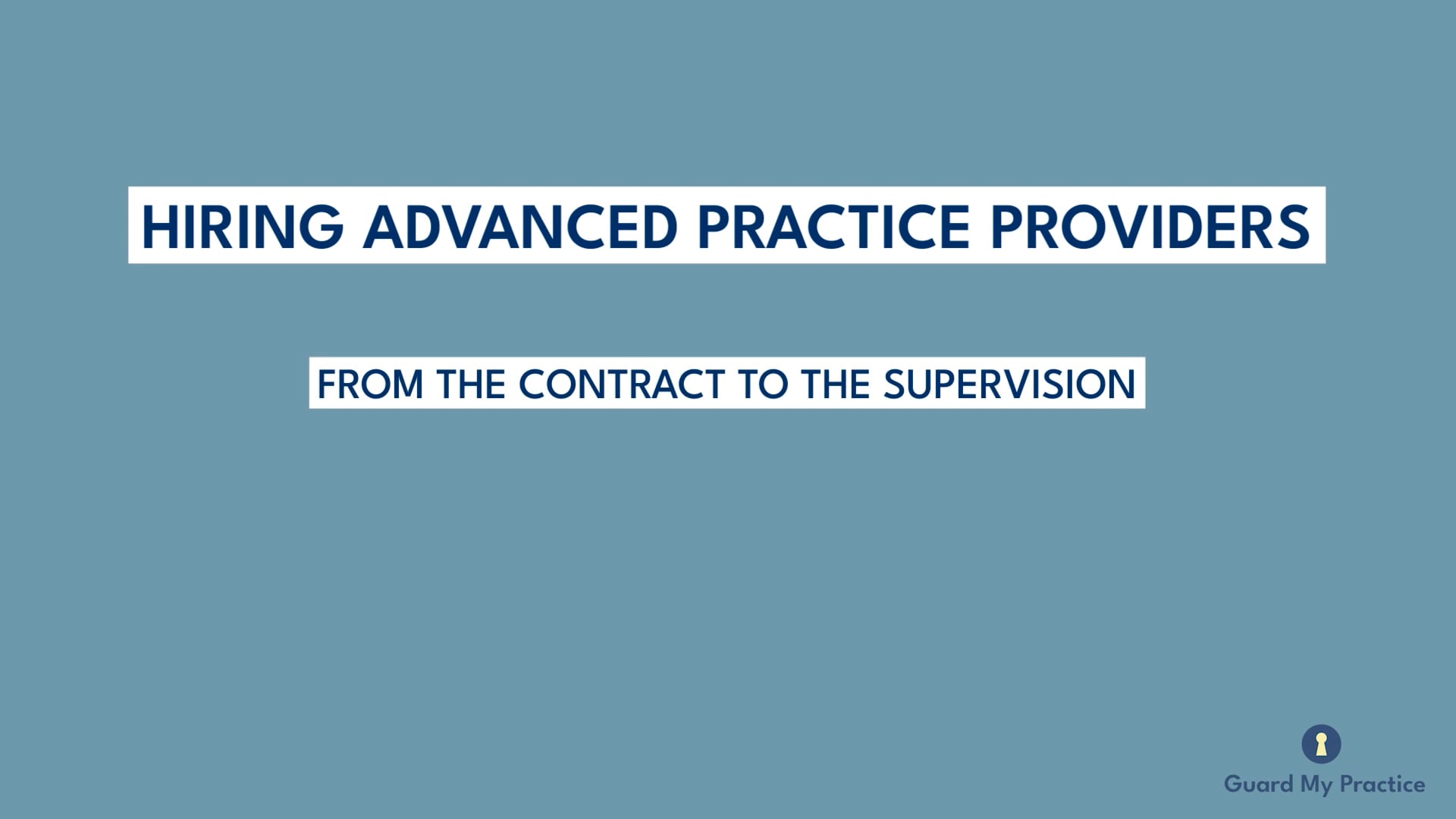 Text on a blue background about hiring advanced practice providers from contract to supervision.