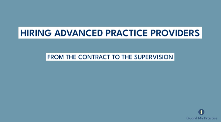 Hiring Advanced Practice Providers: From the Contract to the Supervision