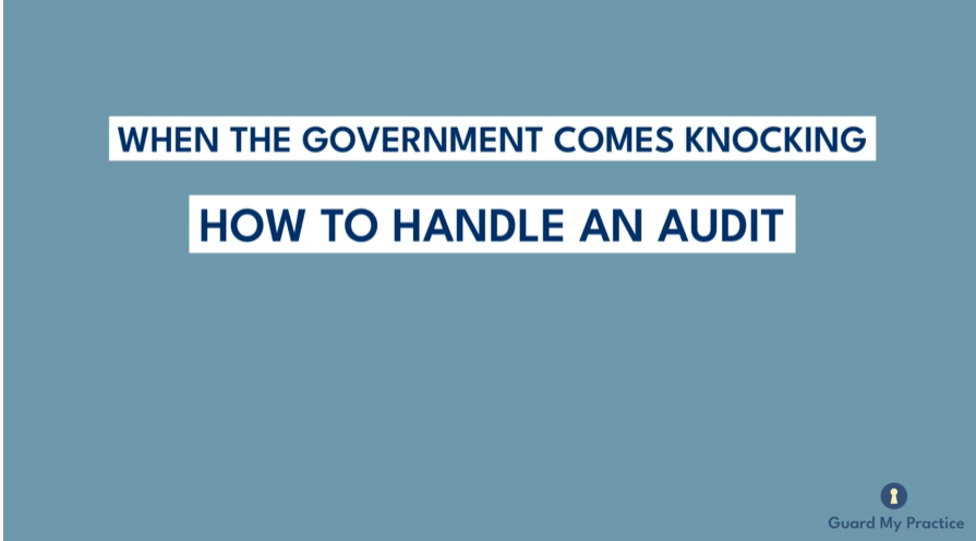 When the Government Comes Knocking: How to Handle an Audit