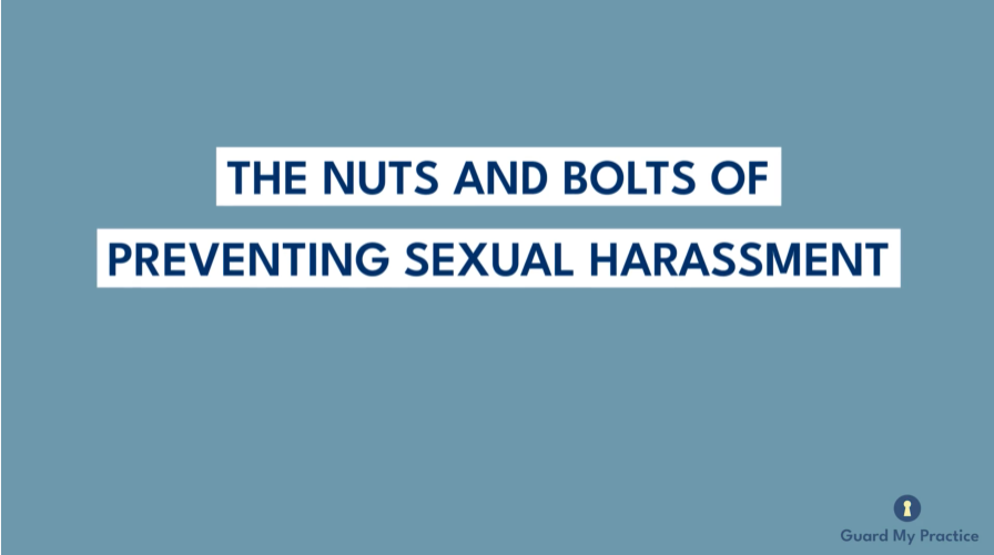 The Nuts and Bolts of Preventing Sexual Harassment