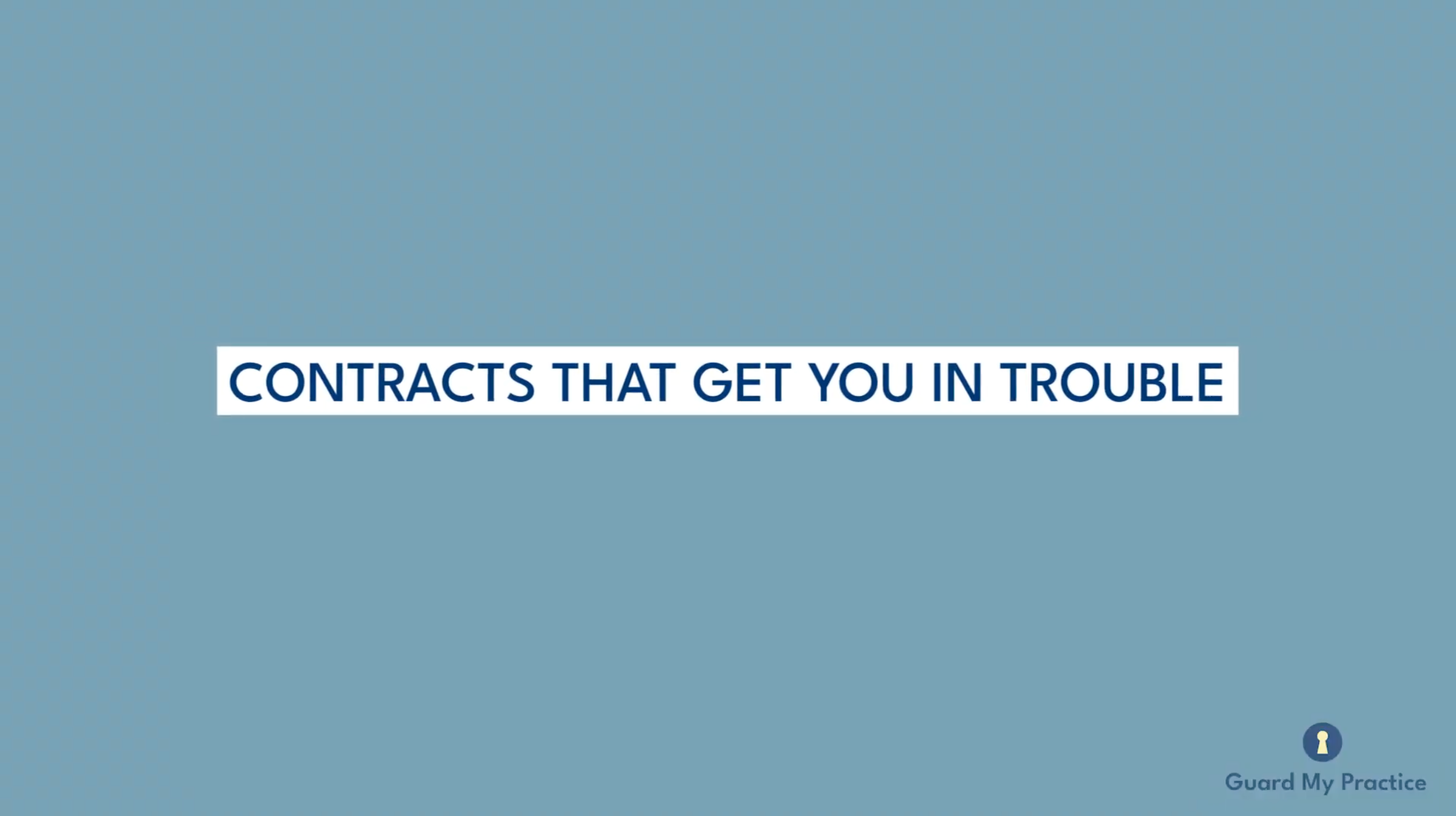 Contracts that Get you in Trouble 