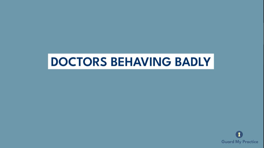 Doctors Behaving Badly