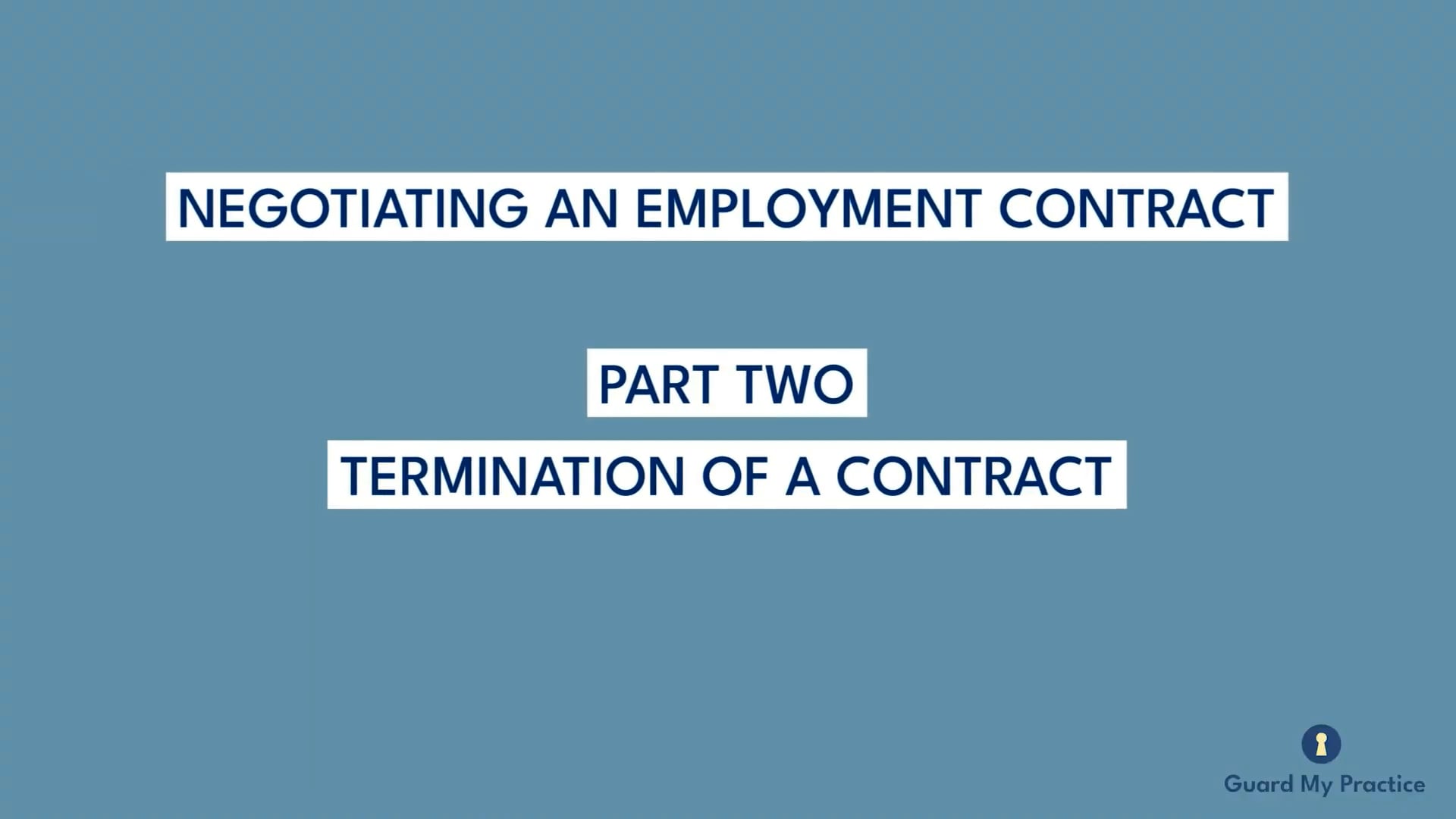 Negotiating an Employment Contract | Part 2: Termination of a Contract