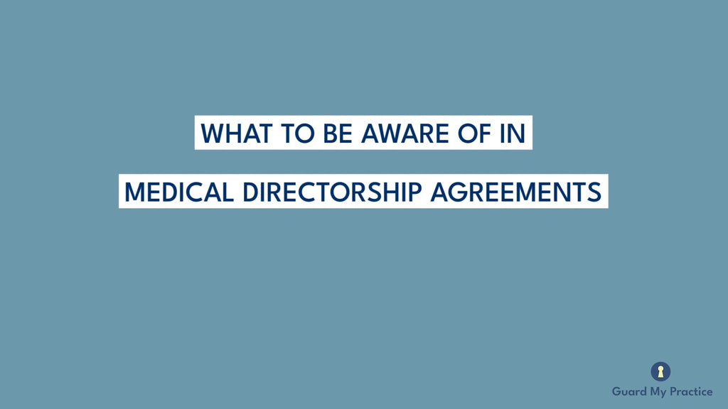 What to Be Aware of in Medical Directorship Agreements