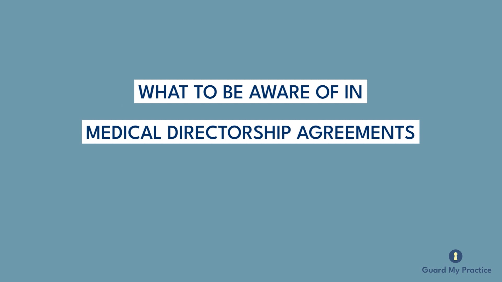 What to Be Aware of in Medical Directorship Agreements