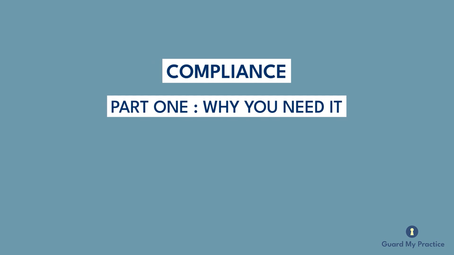 Compliance Part 1. Why You Need It