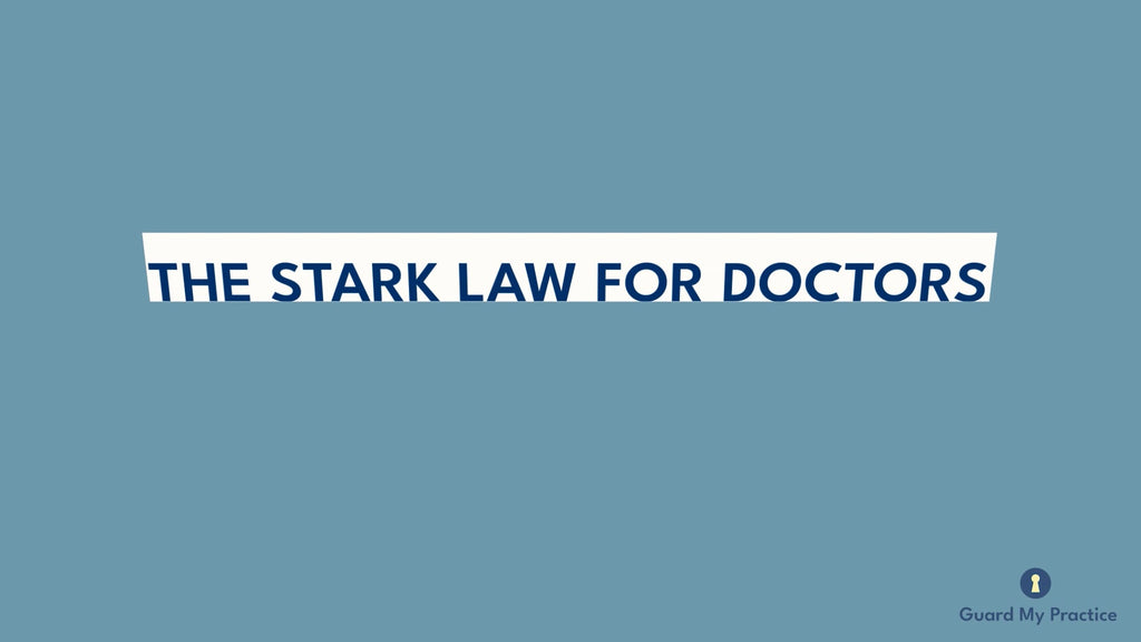The Stark Law for Doctors