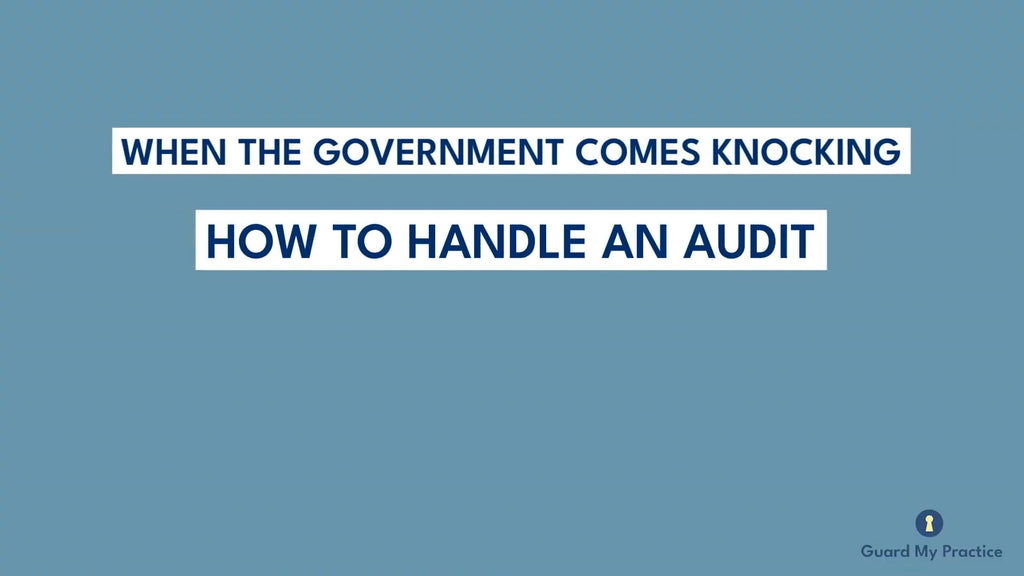 When the Government Comes Knocking: How to Handle an Audit