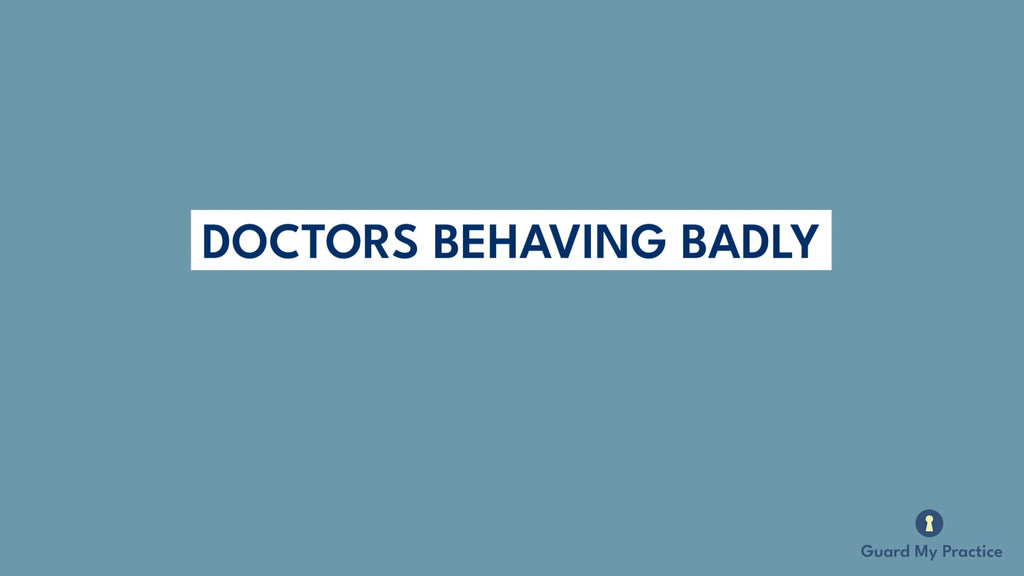 Doctors Behaving Badly