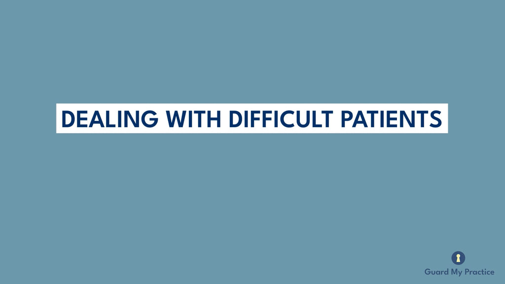 Dealing with Difficult Patients